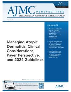 Managing Atopic Dermatitis: Clinical  Considerations, Payer Perspective, and 2024 Guidelines