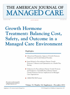 Growth Hormone Treatment: Balancing Cost, Safety, and Outcome in a Managed Care Environment [CME/CPE