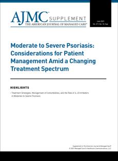 Moderate to Severe Psoriasis: Considerations for Patient Management Amid a Changing Treatment Spectrum