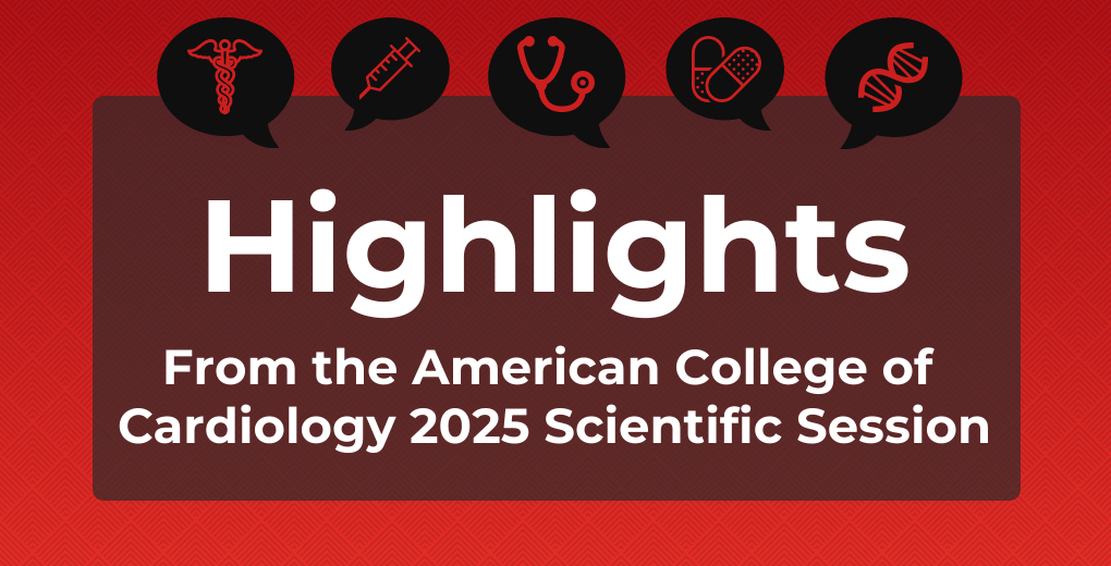 Highlights from the American College of Cardiology 2025 Scientific Session