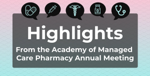 Highlights from the AMCP Annual Meeting
