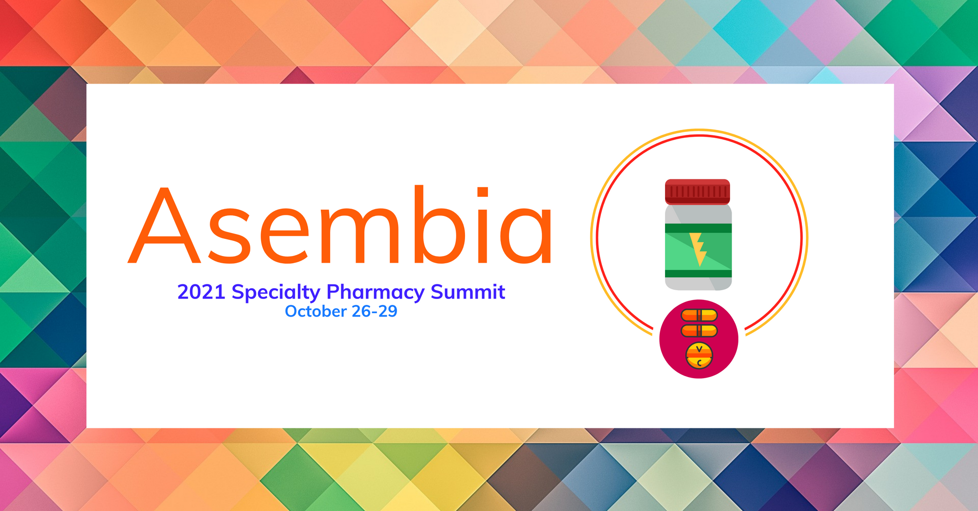 Asembia 2021 Is Looking to the Future of Specialty Pharmacy