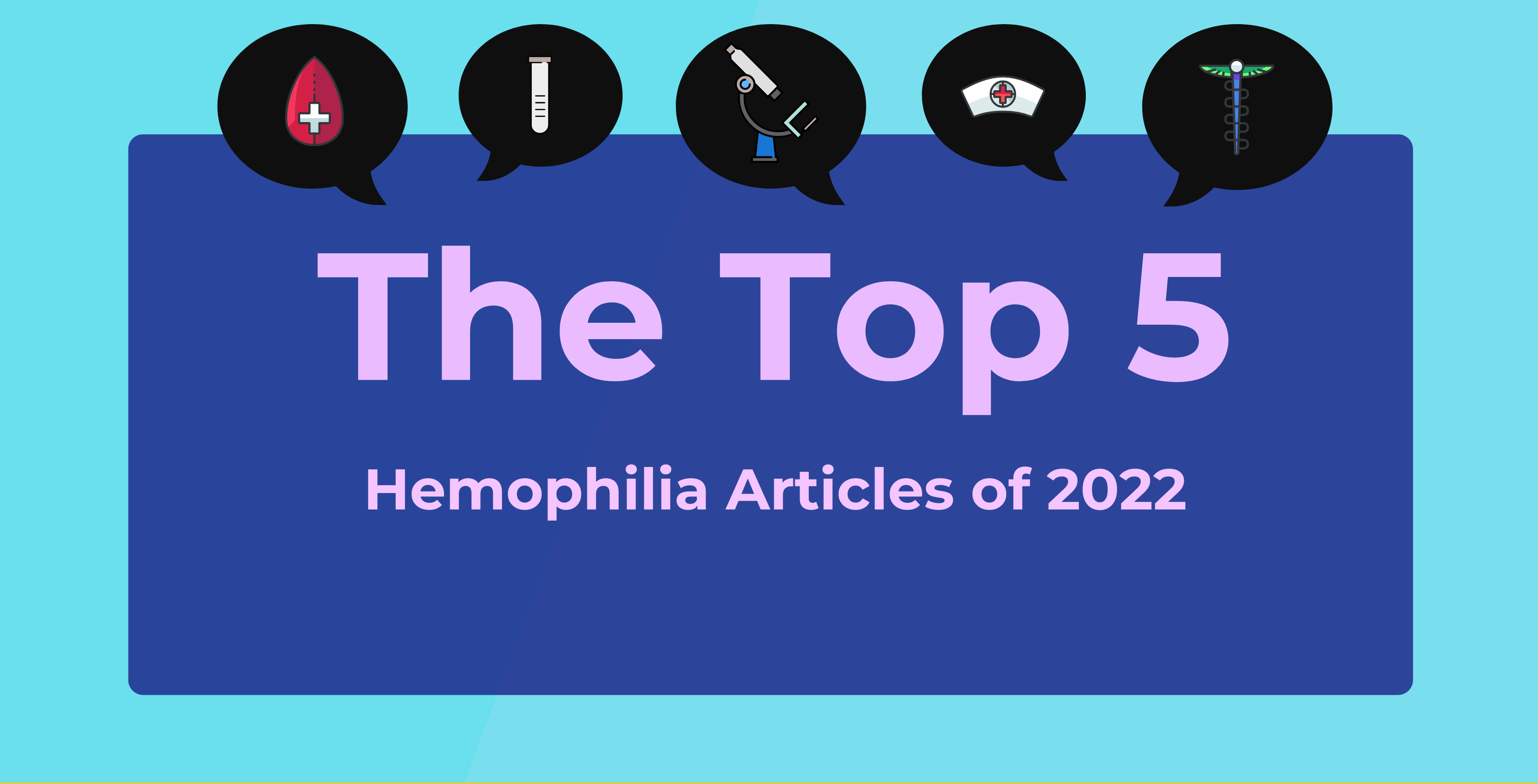 Top 5 Most-Read Hemophilia Articles of 2022