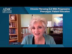 EP. 12 Chronic Fibrosing ILD With Progressive Phenotype: Patient Education