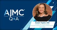 AJMC Q&A with headshot of Susan Taylor, MD