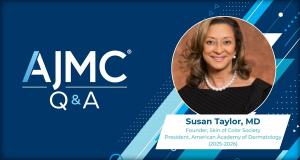 AJMC Q&A with headshot of Susan Taylor, MD