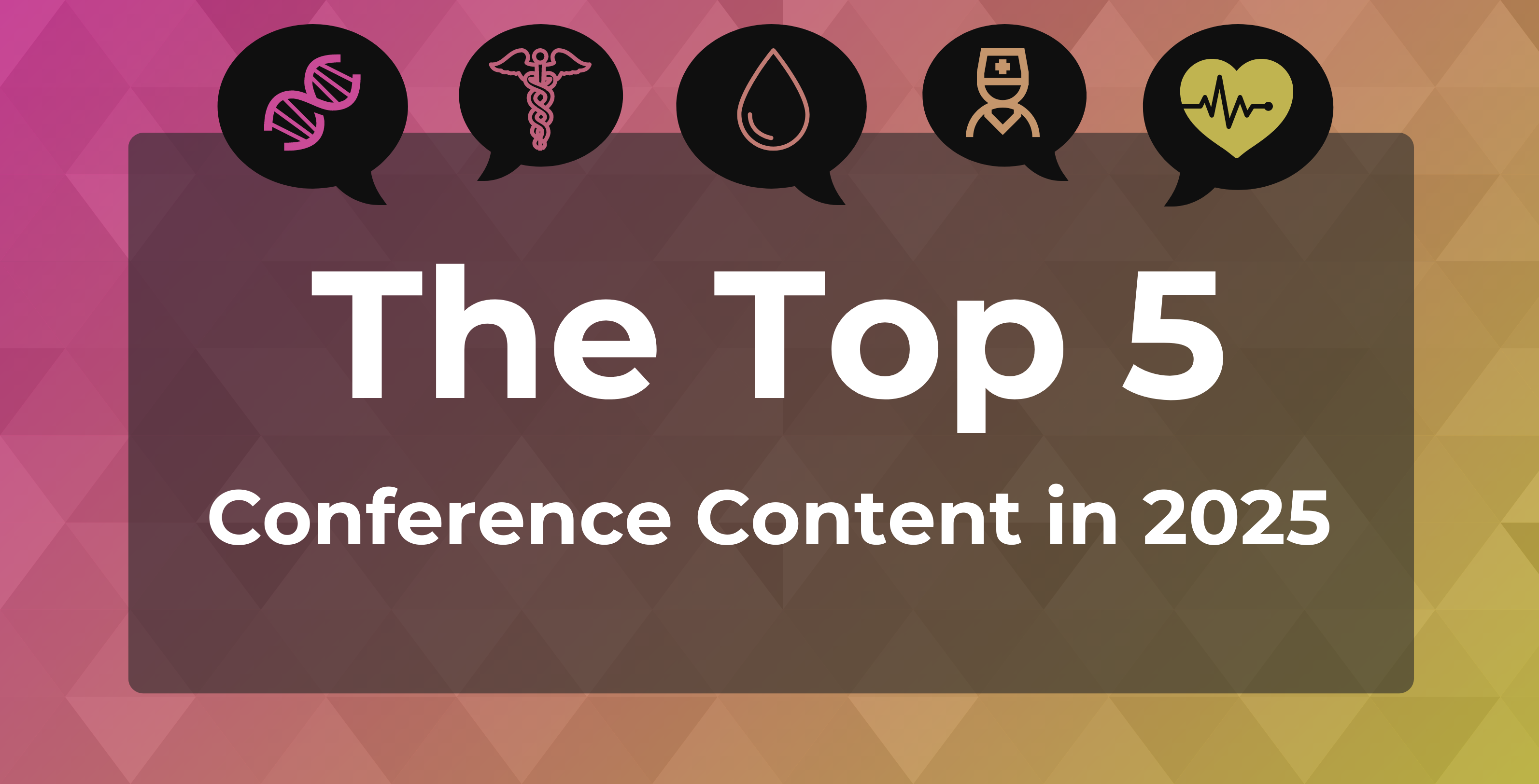 Top 5 Conference Content in 2025