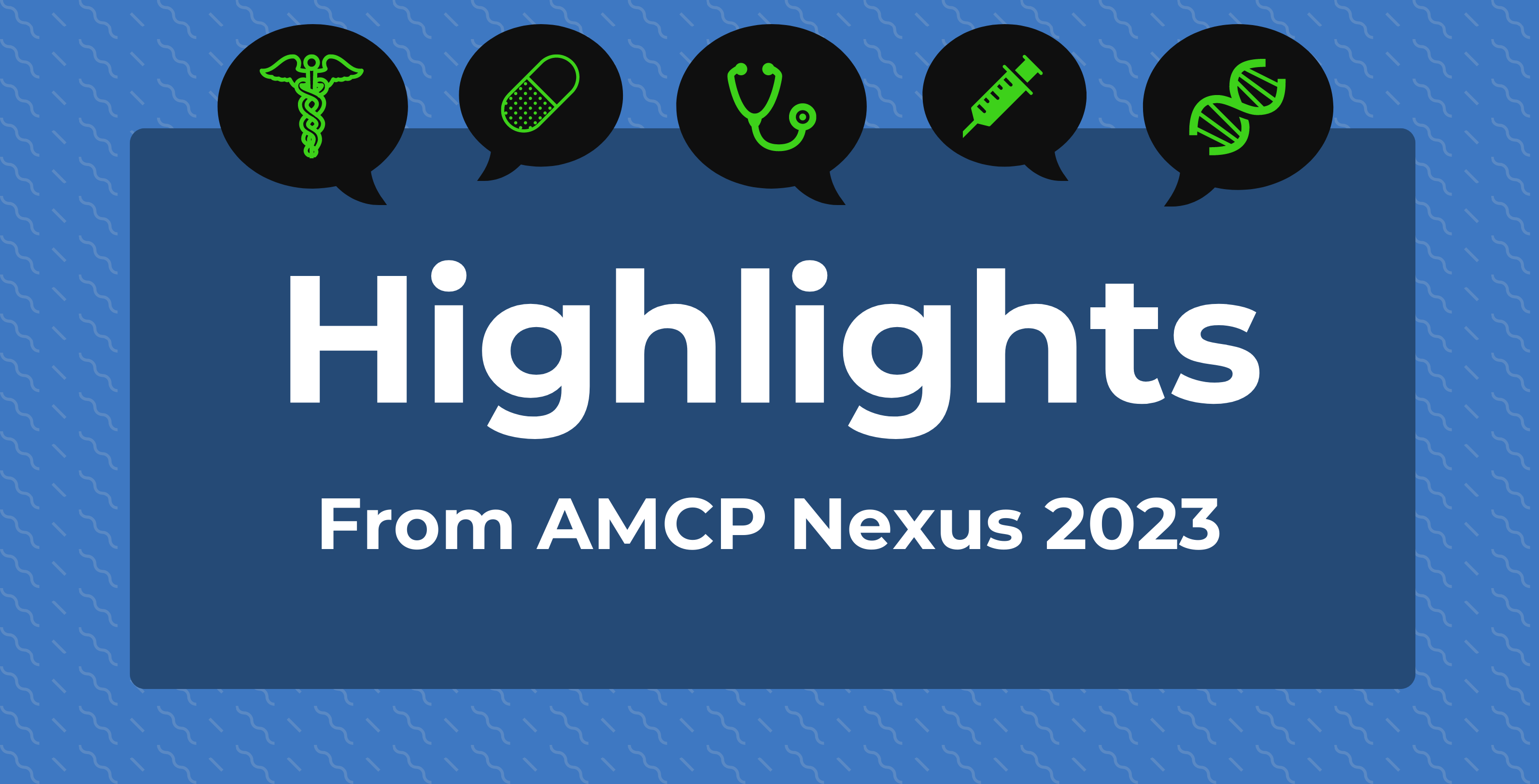 ICYMI AMCP Nexus Conference Highlights