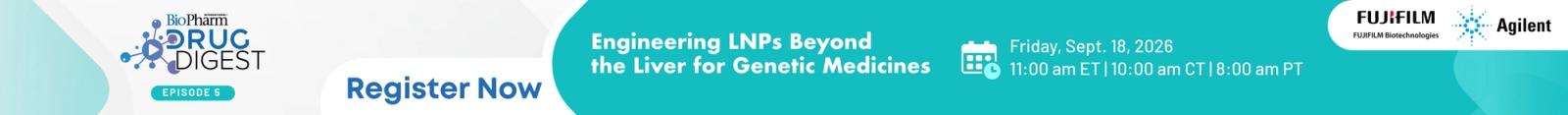 Register Now: Engineering LNP's Beyond the Liver for Genetic Medicines