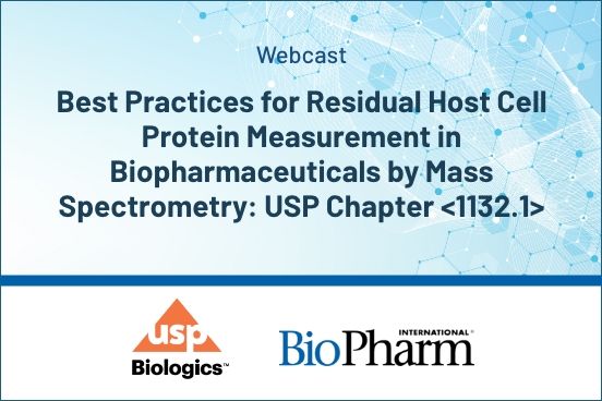 Best Practices for Residual Host Cell Protein Measurement in Biopharmaceuticals by Mass Spectrometry: USP Chapter <1132.1>