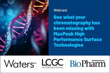 See What Your Chromatography Has Been Missing With MaxPeak High Performance Surface Technologies 
