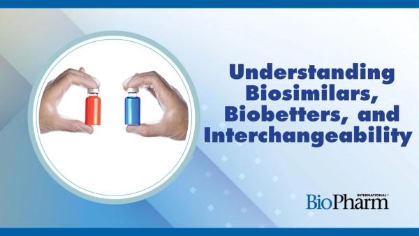 FAQ: Understanding Biosimilars, Biobetters, and Interchangeability