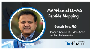 A Q&A with Dr. Ganesh Bala on LC–MS and Multi-Attribute Methods for Bioconjugate CQA Monitoring