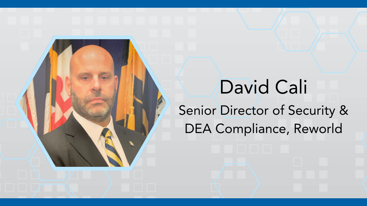 David Cali is senior director of Security & DEA Compliance at Reworld.