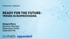 EP. 3 Ep 3: Ready for the Future- Trends in Bioprocessing