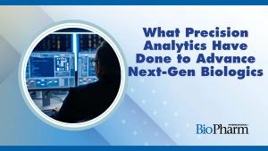 FAQ: What Precision Analytics Have Done to Advance Next-Gen Biologics