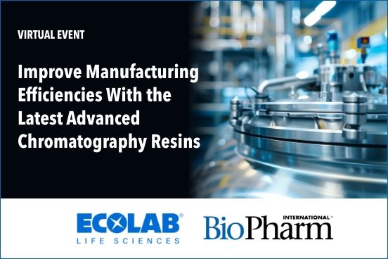 Improve Manufacturing Efficiencies With the Latest Advanced Chromatography Resins 