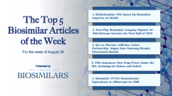 The Top 5 Biosimilar Articles for the Week of August 26