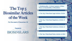 The Top 5 Biosimilar Articles for the Week of December 30