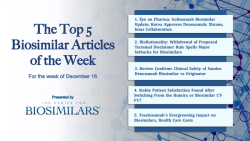 The Top 5 Biosimilar Articles for the Week of December 16