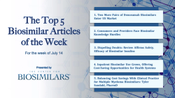 The Top 5 Biosimilar Articles for the Week of July 14