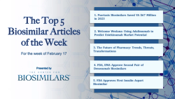 The Top 5 Biosimilar Articles for the Week of February 17