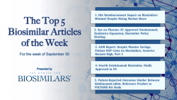 The Top 5 Biosimilar Articles for the Week of September 30