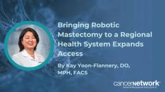 Bringing Robotic Mastectomy to a Regional Health System Expands Access