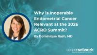According to Dominique Rash, MD, the incidence of inoperable endometrial cancer is rising in the US, and clinicians may encounter it more frequently. 