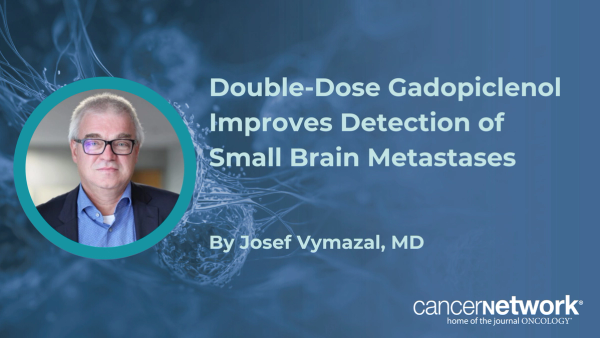 Josef Vymazal, MD, discussed a randomized study showing delayed double-dose gadopiclenol significantly improved detection of small brain metastases compared with standard imaging.