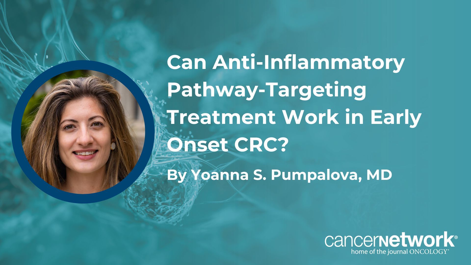According to Yoanna S. Pumpalova, MD, both early-onset and later-onset colorectal cancers are genetically similar in terms of somatic mutations.