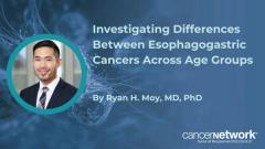 Ryan H. Moy, MD, PhD, noted that patients with early-onset esophagogastric cancer tend to have more advanced disease.