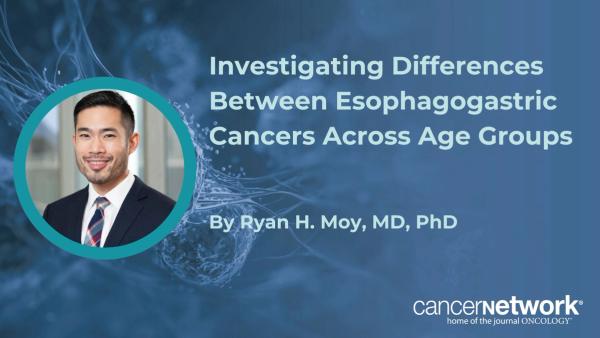 Ryan H. Moy, MD, PhD, noted that patients with early-onset esophagogastric cancer tend to have more advanced disease.
