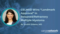 The availability of iberdomide as an easy-to-give, orally available drug “is tremendous” for patients with multiple myeloma, according to Surbhi Sidana, MD.
