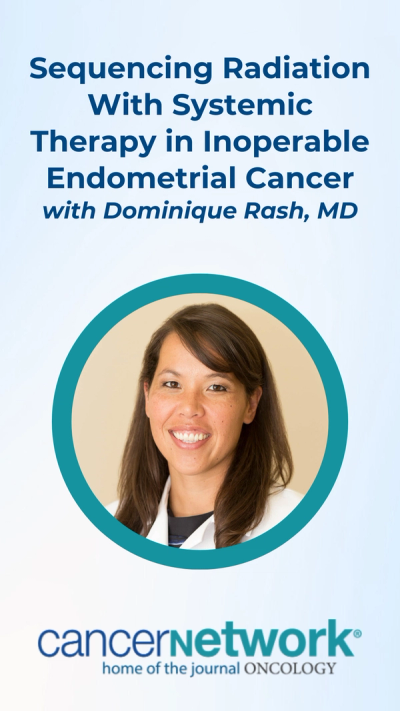 Dominique Rash, MD, highlighted what patient factors and characteristics guide how radiation oncologists coordinate utilizing radiation with systemic therapy for patients with inoperable endometrial cancer.