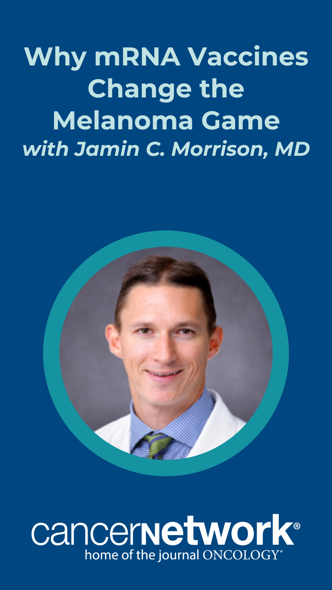 Why mRNA Vaccines Change the Melanoma Game | CancerNetwork