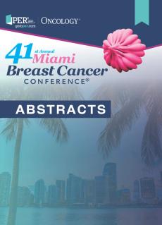 41st Annual Miami Breast Cancer Conference® - Abstracts
