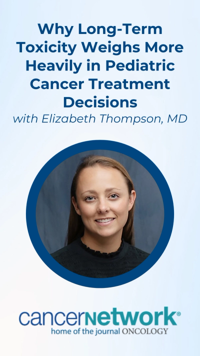 Elizabeth Thompson, MD, discussed why long-term toxicity plays a larger role in treatment decisions for pediatric patients with cancer compared with adults. 