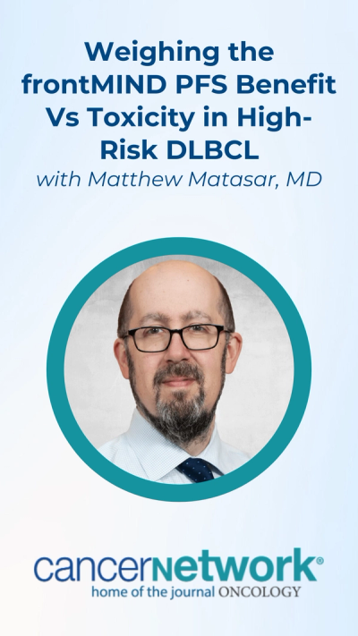 Matthew Matasar, MD, noted that while the frontMIND regimen has caught everyone’s attention, the lack of a statistically significant overall survival benefit means treating oncologists must carefully balance efficacy against incremental adverse effects and scheduling burdens. 