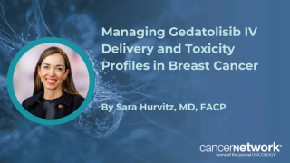 Managing Gedatolisib IV Delivery and Toxicity Profiles in Breast Cancer