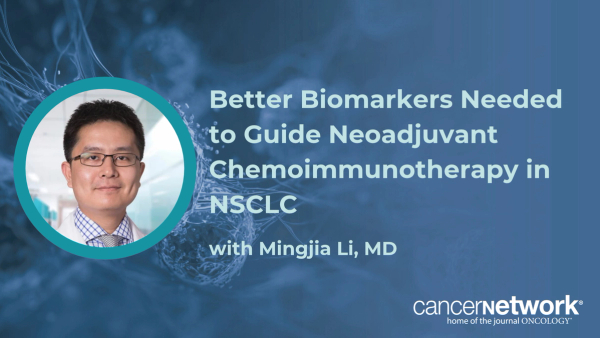 Mingjia Li, MD, discussed the limitations of current biomarkers in selecting patients with resectable NSCLC for neoadjuvant chemoimmunotherapy.