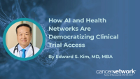 Edward S. Kim, MD, MBA, explained how City of Hope leverages AI tools to help community oncologists match patients with multidisciplinary clinical trials.