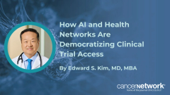 Edward S. Kim, MD, MBA, explained how City of Hope leverages AI tools to help community oncologists match patients with multidisciplinary clinical trials.