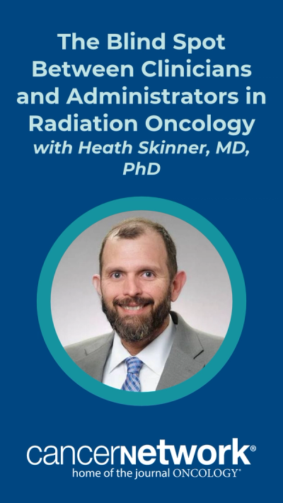 The Blind Spot Between Clinicians and Administrators in Radiation Oncology