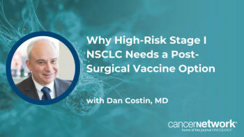 Dan Costin, MD, explains the rationale for testing a personalized mRNA vaccine after resection of high-risk stage I NSCLC.