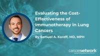 Though durvalumab was priced higher than most willingness-to-pay thresholds, an initiative out of Singapore demonstrated that difference can be managed.