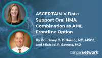 ASCERTAIN-V Data Support Oral HMA Combination as AML Frontline Option