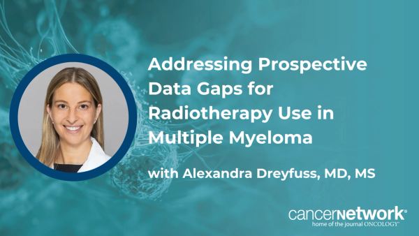 Alexandra Dreyfuss, MD, MS, explains why CAR T and bispecific populations are her priority for prospective radiotherapy studies in multiple myeloma.