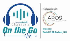 Oncology-on-the-Go with Daniel C. McFarland, DO