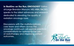 RadOnc on the Run with Brandon Mancini, MD, MBA, FACRO